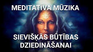 Meditatīvas mūzikas ceļojums Dievišķās Sievišķās būtības dziedināšanai (Tikai meditatīva mūzika)