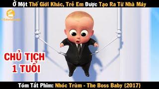 Review phim Ở một thế giới khác trẻ em được tạo ra từ nhà máy | Nhóc Trùm | Boss Baby