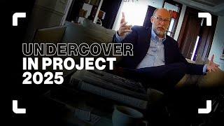 Undercover in Project 2025