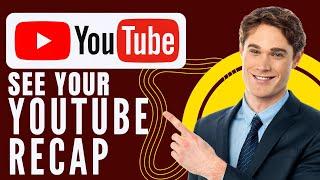 How To See Youtube Recap | Explore Your Youtube Wrapped (2023)