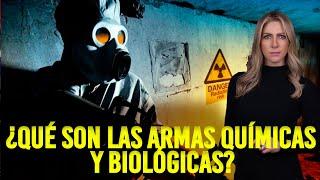 ¿Qué son las armas químicas y biológicas?