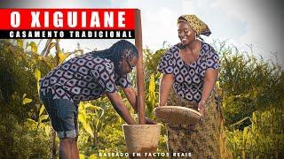 O XIGUIANE |  KÁTIA & EDGAR CASAMENTO TRADICIONAL Moçambique 