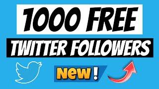 How to Get 1000 Free Twitter Followers Fast || Free Twitter Followers 2024