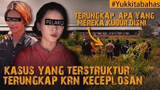 KASUS YG TERSTRUKTUR TERUNGKAP KARENA KECEPLOSAN #Yukkitabahas