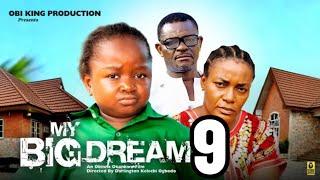 MY BIG DREAMS SEASON 9 (New Trending Nigerian Nollywood Movie 2024) EBUBE OBIO, QUEEN NWOKOYE