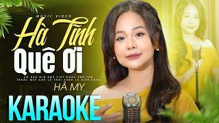 KARAOKE Hà Tĩnh Quê Ơi - Hà My | Beat chuẩn chất lượng cao