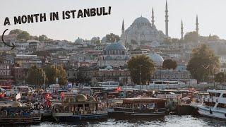 I Spent a Month in Istanbul | Türkiye