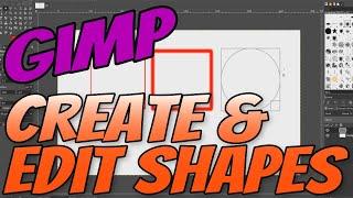 How To Create & Edit Shapes In Gimp 2.10 Tutorial | Gimp Basics For Beginners