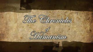 The Chronicles of Humanism, Episode 1: Labor Day