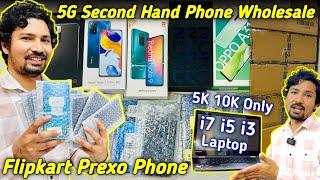 5G Second Hand Phone Wholesale | Flipkart Prexo Phone | 5K 10K Only i7 i5 i3 Laptop Wholesale