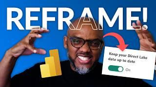 Reframe your Power BI Direct Lake Semantic Model