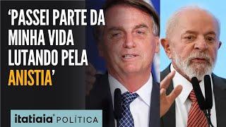 LULA FALA SOBRE POSSÍVEL ANISTIA AO EX-PRESIDENTE JAIR BOLSONARO