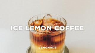 HOME CAFE | Ice Lemon Coffee