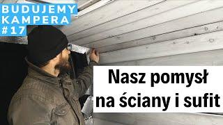 Montujemy panele PCV na ścianach i suficie! Budowa kampera Opel Vivaro krok po kroku VanLife Polska