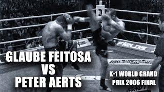 Glaube Feitosa vs Peter Aerts | K-1 World Grand Prix 2006 Final