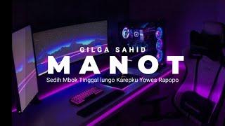 DJ MANOT GILGA SAHID ( SEDIH MBOK TINGGAL LUNGO KAREPKU YOWES RAPOPO ) BY YK FVNKY