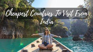 Cheapest Countries To Visit From India | Low Budget Foreign Tours From India