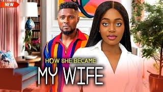 How She Became My Wife (NEW RELEASED)- MAURICE SAM & SHAZNAY OKAWA 2025 Nigerian Movie