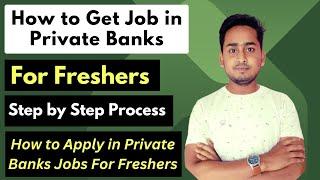 How to Get Job in Private Bank | Frehsers Job | How to Get Job in Axis Bank for Freshers | Bank Jobs