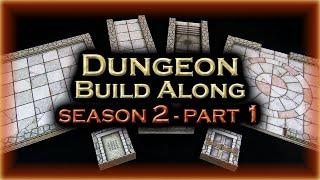 Dungeon Build Along - SEASON 2 - Part 1