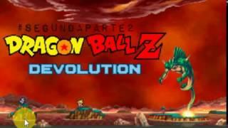 !!Dragon ball z la serie #SegundaParte2 | Dragon ball Devolution.