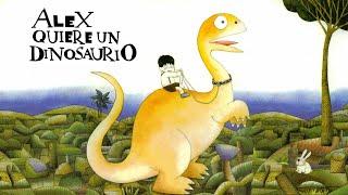 Alex quiere un dinosaurio  | Cuentos infantiles