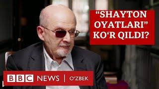 "Shayton oyatlari" sabab koz'idan ayrilgan yozuvchi - BBC News O'zbek Dunyo yangiliklar