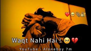 Mujhse Baat  Karne Ke Liye Waqt Nahi Hai !  Sad Status Shayari | Heart Touching | Aloneboy 7m