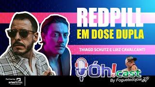 REDPILL DOSE DUPLA - JOW ACAYABA(RedPill+BluePill = PURPLE PILL), SCHUTZ , LUIZ CAVALCANTI #42