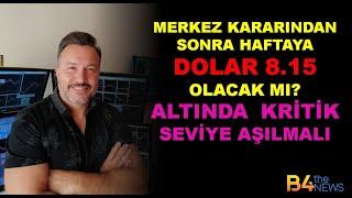 Merkez kararından sonra haftaya Dolar 8.15 olur mu? Altında o kritik seviye! BURAK ARSLAN