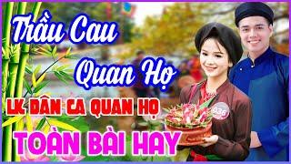 Trầu Cau Quan Họ | Dân Ca Quan Họ Bắc Ninh Ngọt Ngào Say Đắm CON TIM - Kim Cúc Quan Họ Bắc Ninh 2024