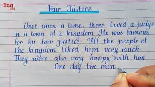 Story : Fair Justice | story writing | Story | English handwriting |writing | handwriting|Eng Teach