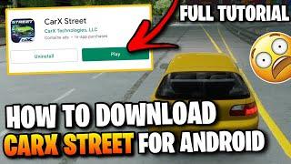 TUTORIAL: HOW TO DOWNLOAD CARX STREET FOR ALL ANDROID DEVICES! | CarX Street Racing