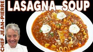 Lasagna Soup, my All-Time Favorite Soup! | Chef Jean-Pierre