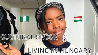 Cultural shock & Living in Hungary (Debrecen) as a black woman