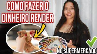 COMO FAZER O DINHEIRO DA COMPRA DO MÊS RENDER MAIS 