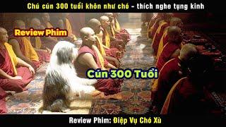 cún 300 tuổi tớp ai người đó hóa cờ hó - review phim Điệp Vụ Chó Xù