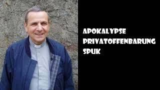 Apokalypse - Privatoffenbarung - Spuk   ---   Pfarrer WINFRIED ABEL