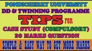 PONDICHERRY UNIVERSITY DD/TWINNING MBA TIPS FOR CASE STUDY 20 MARKS, EASY WAY TO ATTEND CASE STUDY