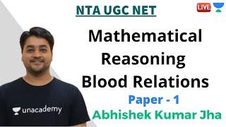 Mathematical Reasoning: Blood Relations | Paper 1 | Unacademy Live NTA UGC NET | Abhishek Kumar Jha