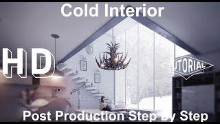 Advanced Post Production Techniques: Making of Cold Interior (Vray Workshop Award)