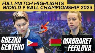 Chezka Centeno vs Margaret Fefilova - World 9 Ball Championship 2023 FULL MATCH HIGHLIGHTS