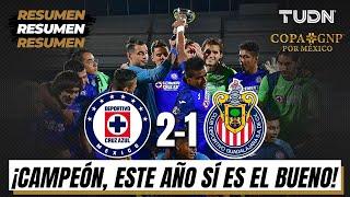 Resumen y goles | Cruz Azul 2-1 Chivas | Final - Copa GNP por México | TUDN