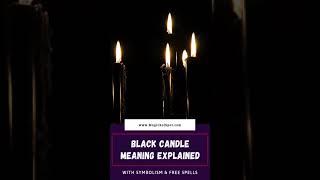 Powerful Black Candle Meaning Explained [Symbolism & Spells]