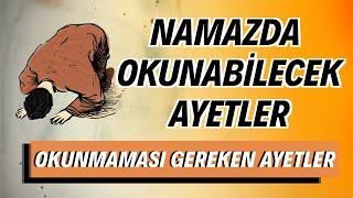 Namaz Kılarken Hangi Ayetler Okunmalı/Okunmamalı?