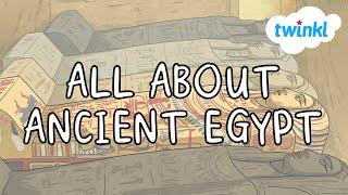 All About Ancient Egypt for Kids! | Twinkl USA