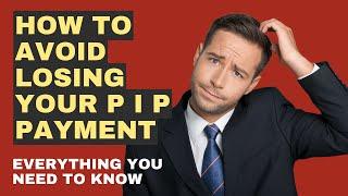 Worried About Losing PIP? Do This Now