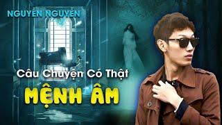 Episode 14: True stories sent by viewers - Menh Am || NGUYEN NGUYEN