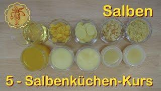 Salbenküchen-Kurs Teil 5: Salben