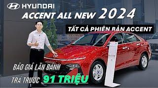 Giá Lăn Bánh Hyundai ACCENT 2024 - Tất Cả Phiên Bản | ACCENT ALL NEW 2024 TRẢ TRƯỚC TỪ  91 TRIỆU